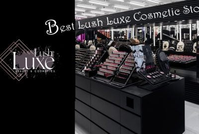 How To Find The Best Lush Luxe Cosmetic Store